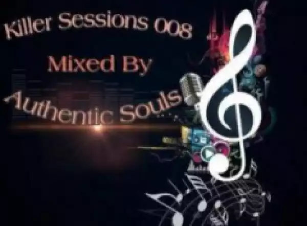 Authentic Souls - Killer Session 008 Mix